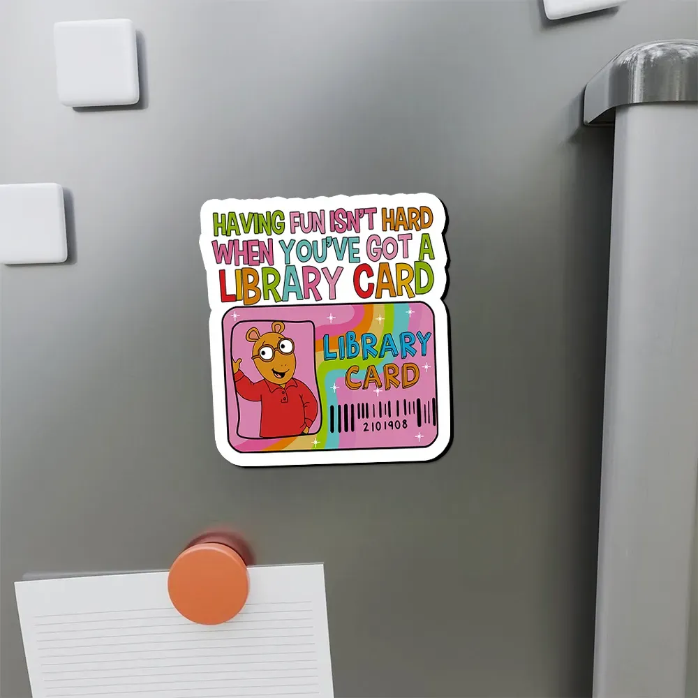 Pagewings Having Fun Isn't Hard When You've Got A Library Card Teacher Vintage Fridge Magnet