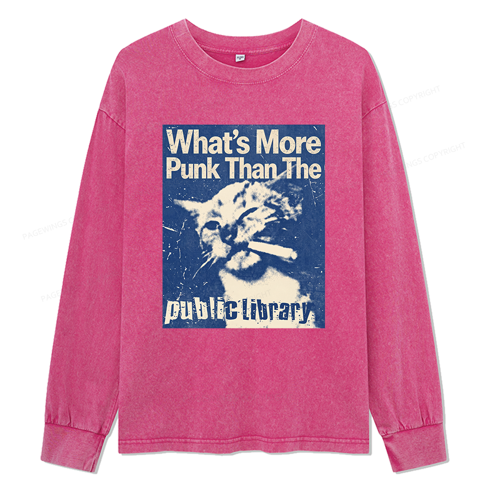 Pagewings What's More Punk Than The Public Library Unisex Washed Long Sleeve T-shirt