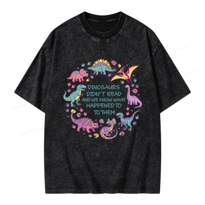 Pagewings Dinosaurs Didn’t Read Unisex Washed T-shirt