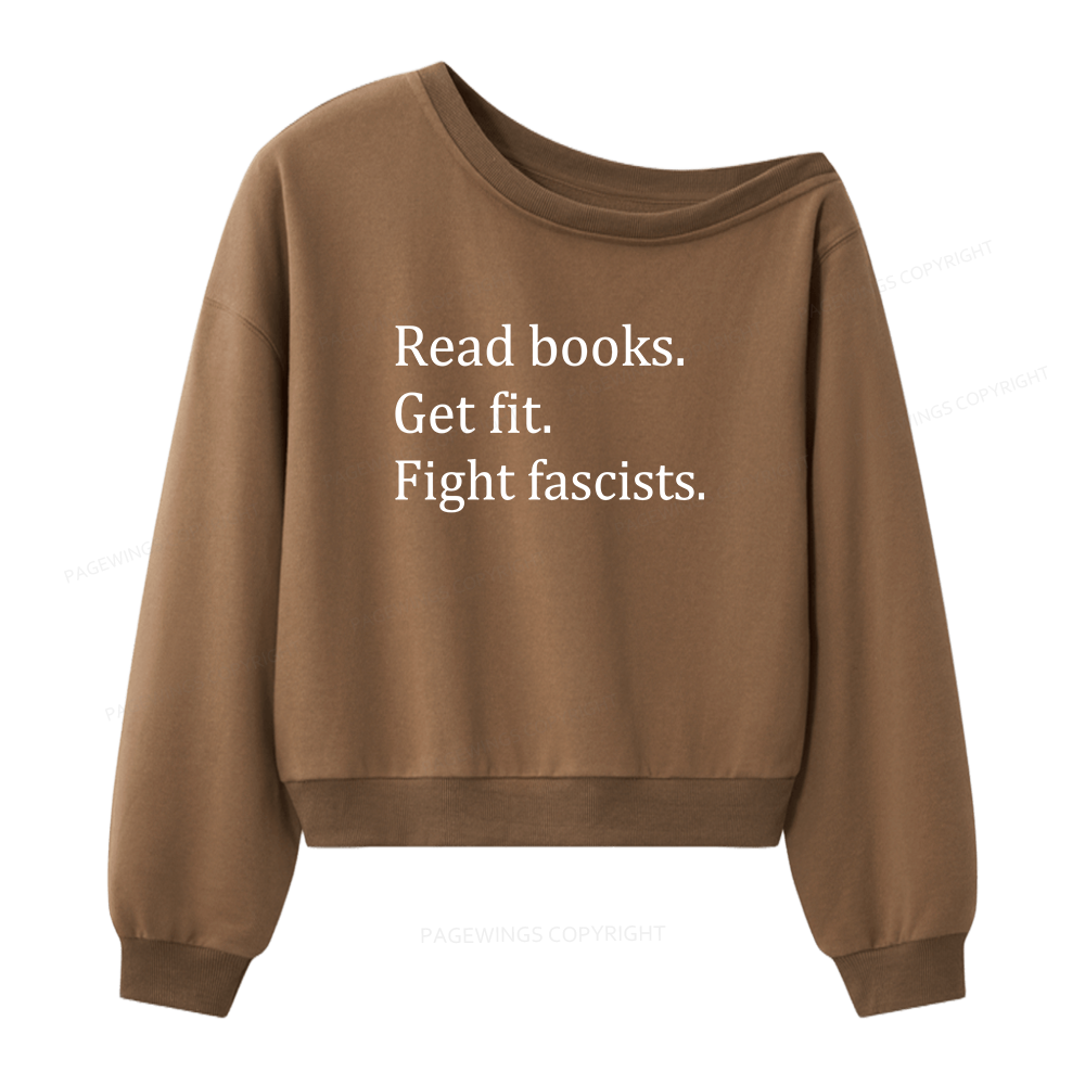 Pagewings Read Books Get Fit Fight Fascists 15980 Bookish Women Off Shoulder Sweatshirt