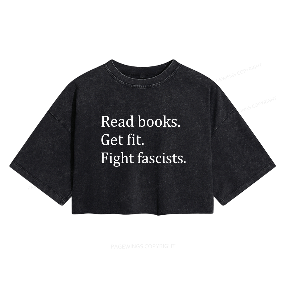 Pagewings Read Books Get Fit Fight Fascists15980 Read Women's Washed Cropped T-shirt