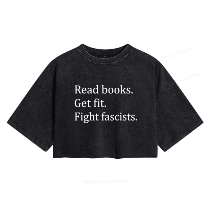 Pagewings Read Books Get Fit Fight Fascists15980 Read Women's Washed Cropped T-shirt