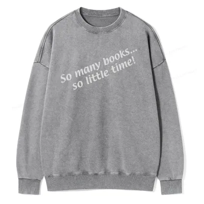 Pagewings So Many Books So Little Time Unisex Washed Sweatshirt