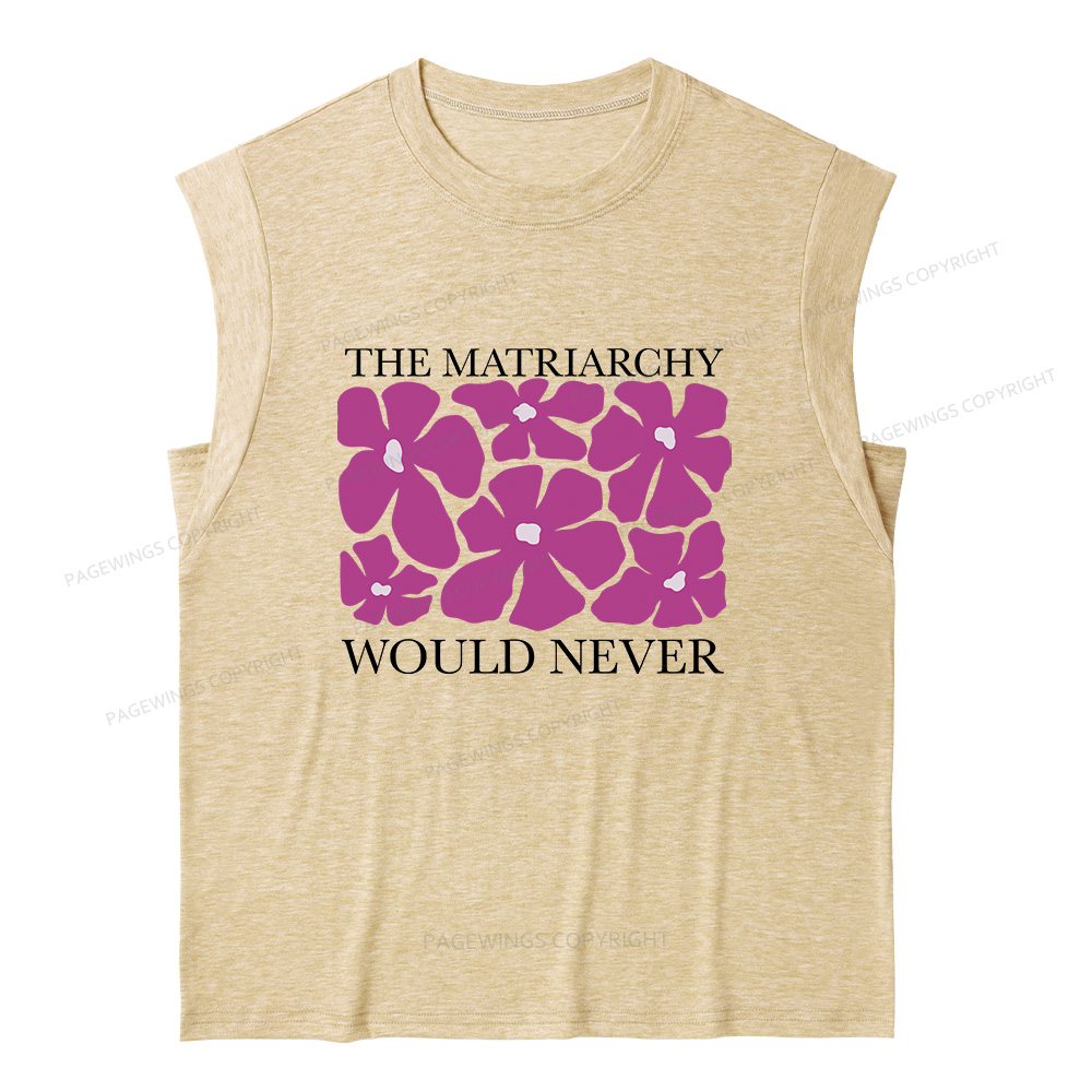 Pagewings The Matriarchy Would Never Women's Heather Tank Top