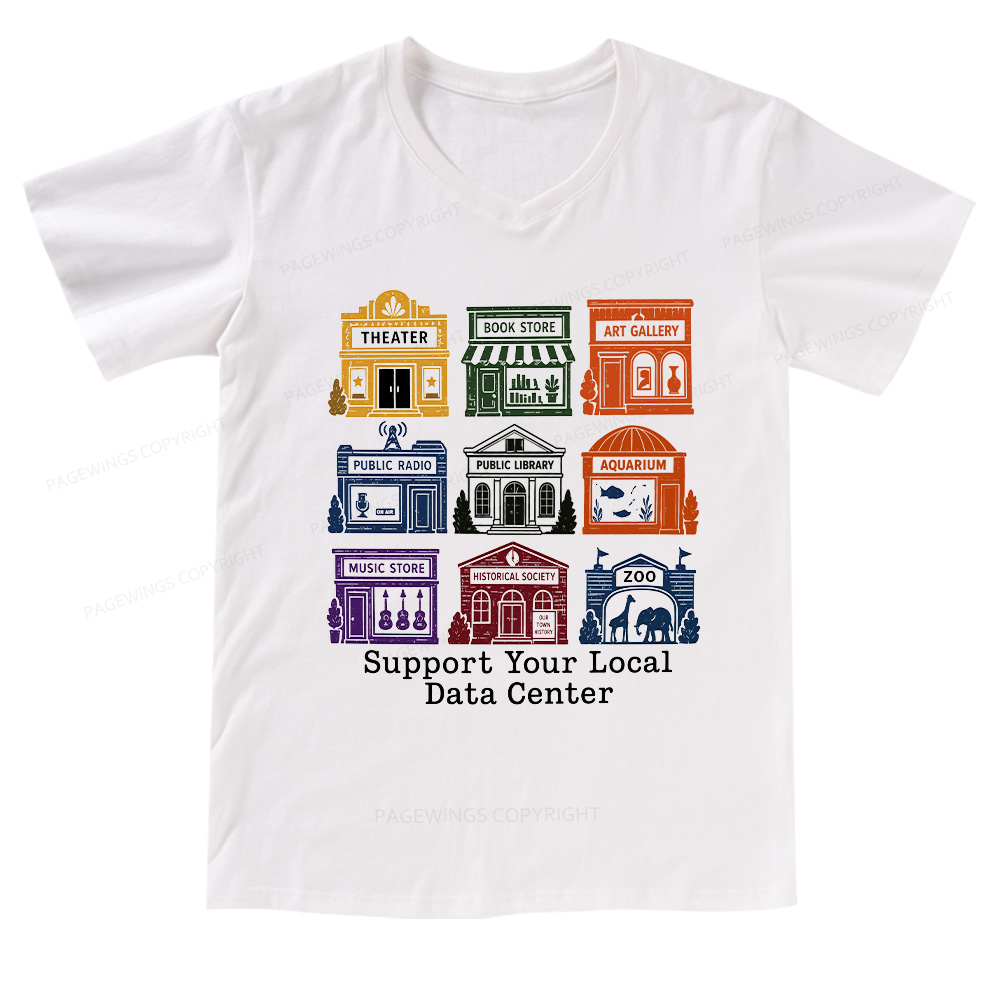 Pagewings Support Your Local Data Cente V-neck T-shirt