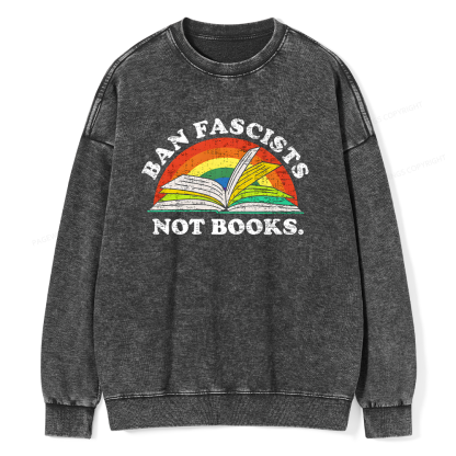 Pagewing Ban Fascists Not Books16231 Read Unisex Washed Sweatshirt