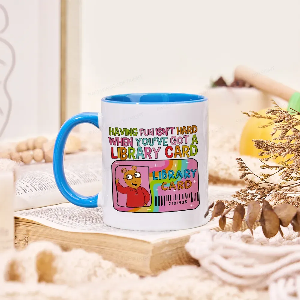 Pagewings Having Fun Isn't Hard When You've Got A Library Card Teacher Vintage Mug