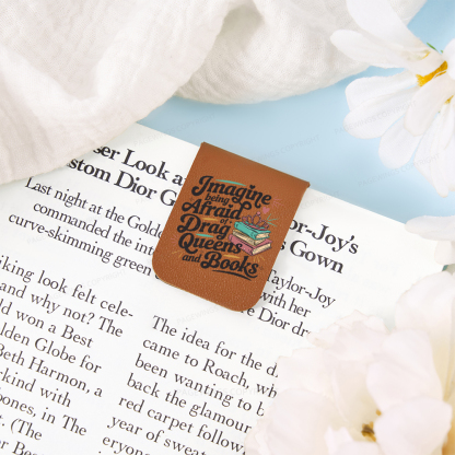 Pagewings Imagine Being Afraid Of Drag Queens And Books Feathers Quotes Magnetic Bookmark