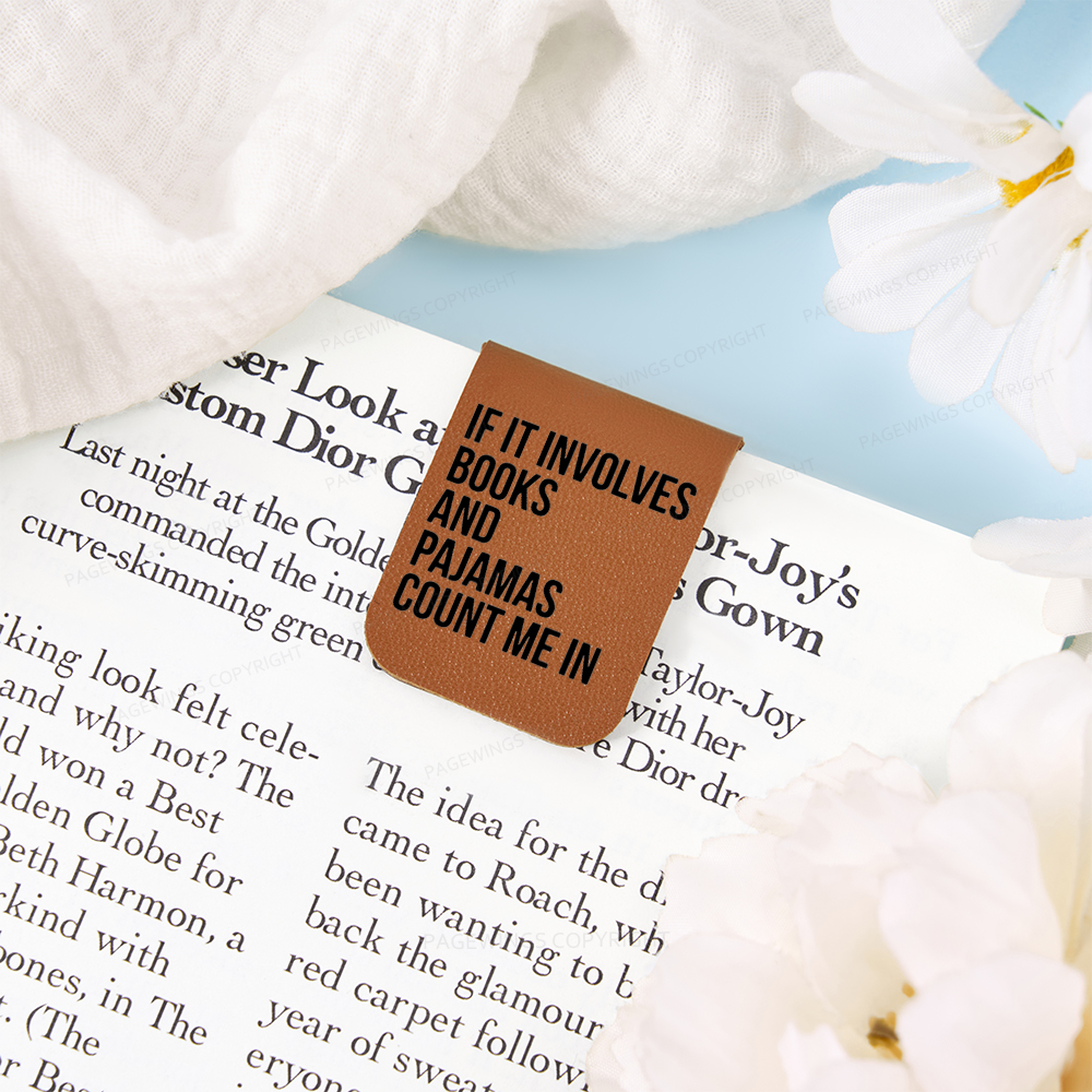 Pagewings If It Involves Books And Pajamas Count Me In Feathers Quotes Magnetic Bookmark