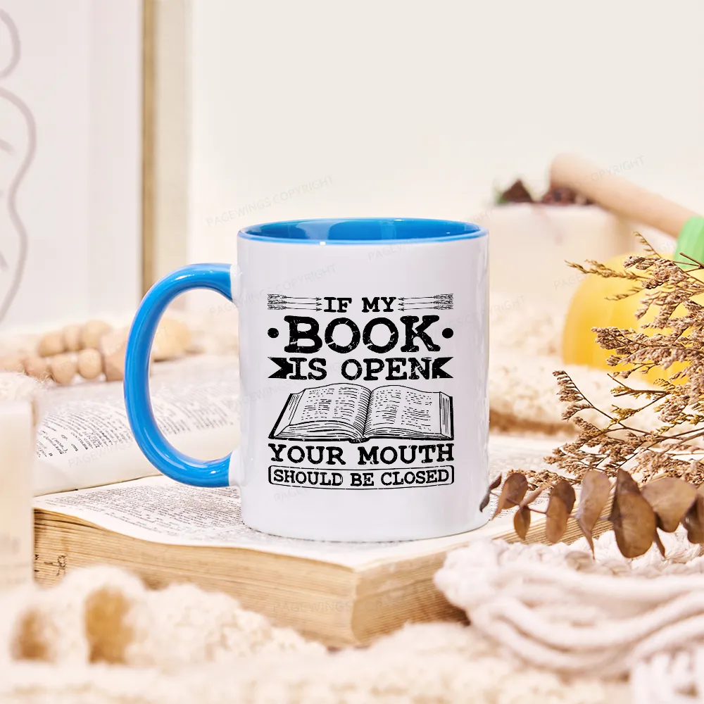 [Copy][Copy][Copy]Pagewings I Closed My Book To Be Here Mug