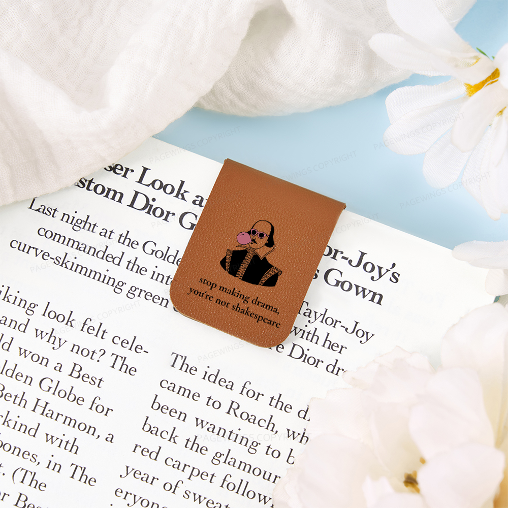 Pagewings Stop Making Drama You're Not Shakespeare Funny Magnetic Bookmark