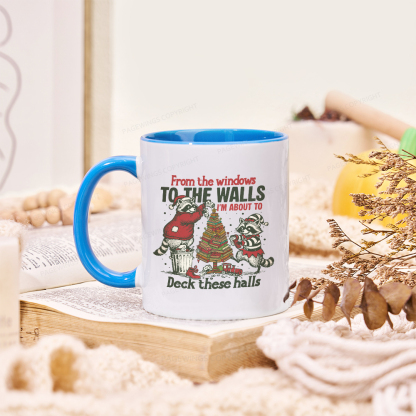 Pagewings I'm About To Deck These Halls Christmas Mug