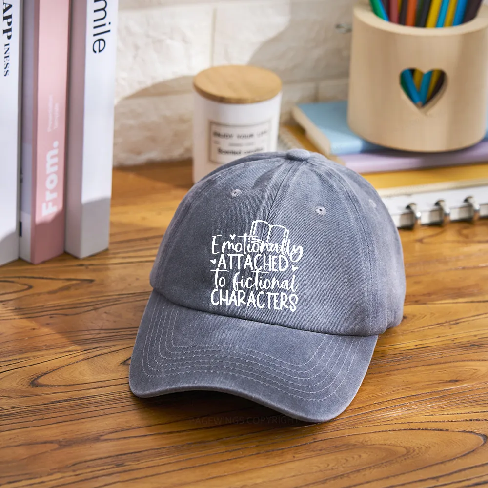 Pagewings Emotionally Attached To Fictional Characters Washed Cap