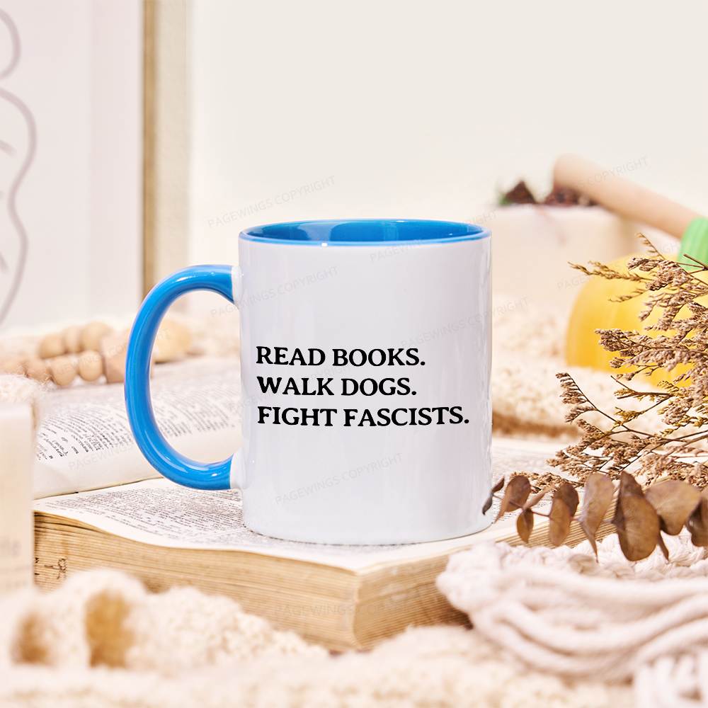Pagewings Read Books Walk Dogs And Fight Mug