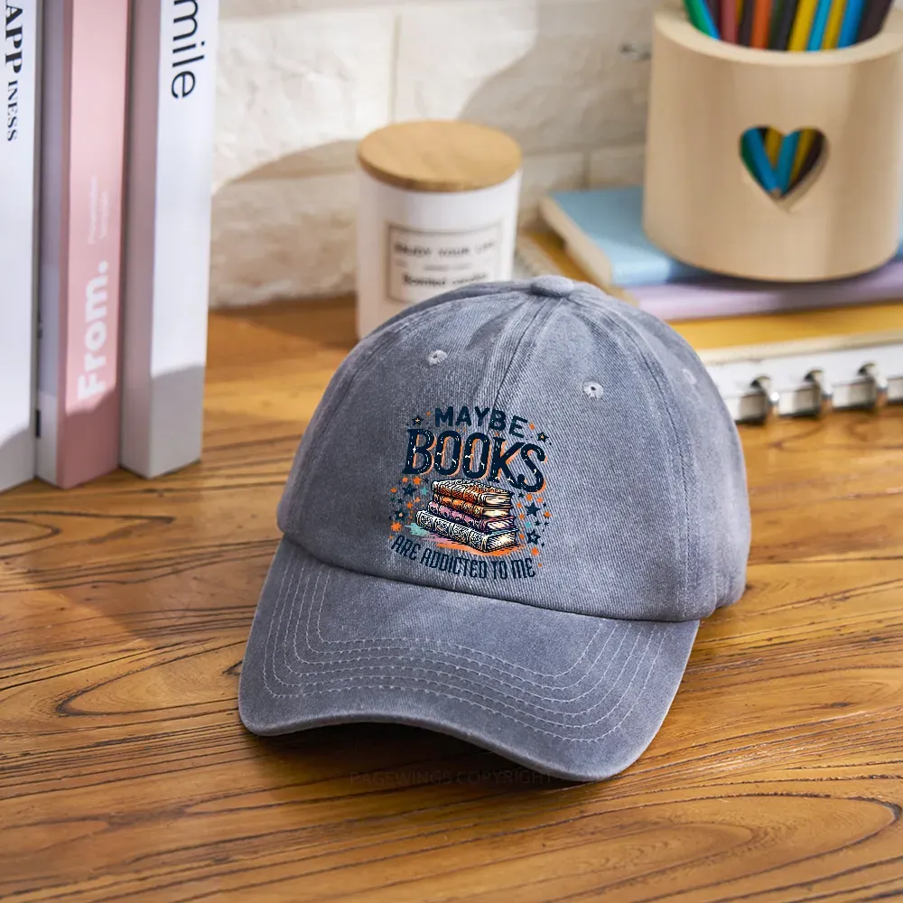 Pagewings Maybe Books Are Addicted To Me Washed Cap
