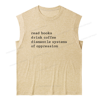 Pagewings Read Books Drink Coffee Dismantle Systems of Oppression 11406 Bookish Women's Heather Tank Top