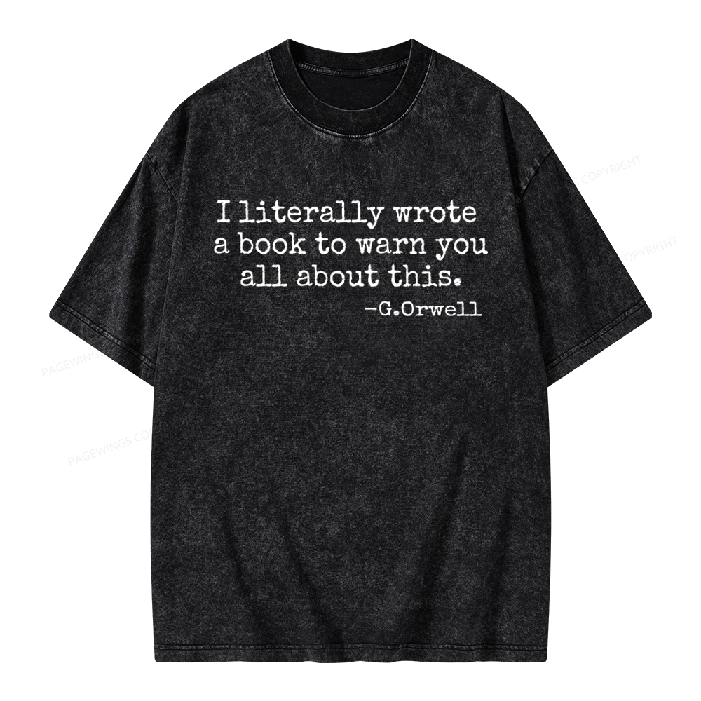 Pagewings I Literally Wrote A Book To Warn Unisex Washed T-shirt