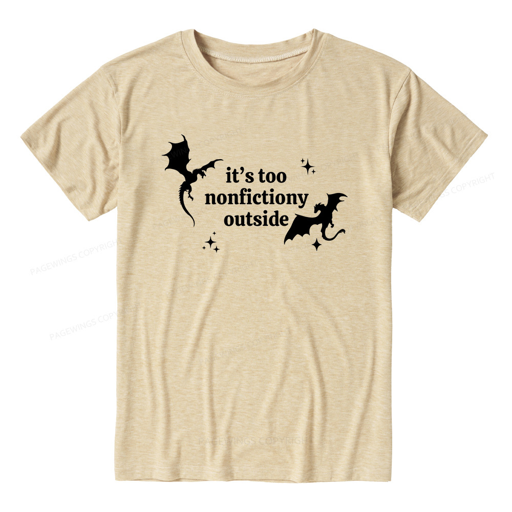 Pagewings It’s Too Nonfictiony Outside13383 Bookish Unisex Heather T-Shirt