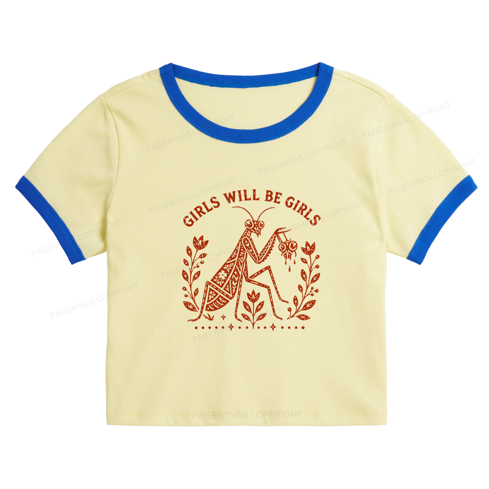 Pagewing Girls Will Be Girls16300 Baby Tee Cropped Ringer T-Shirt