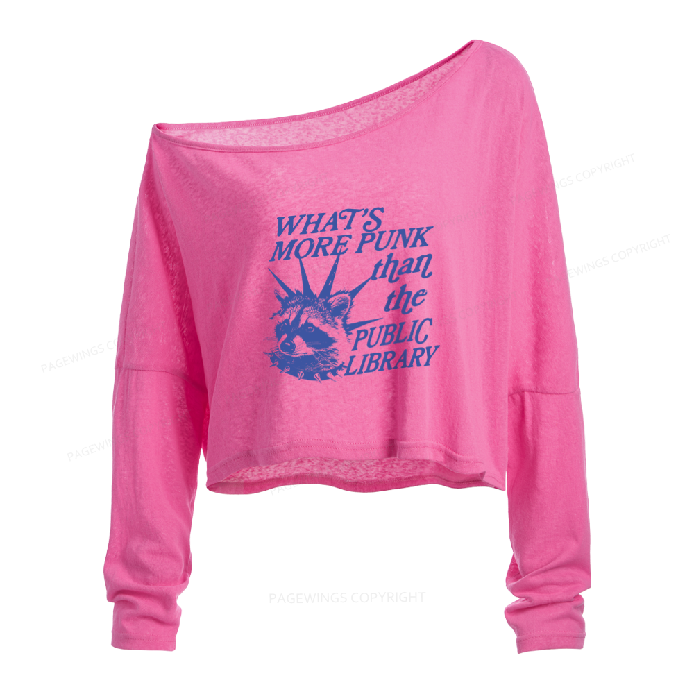 Pagewings What’s More Punk Than The Public Library Slouchy Long Sleeve Off Shoulder T-shirts