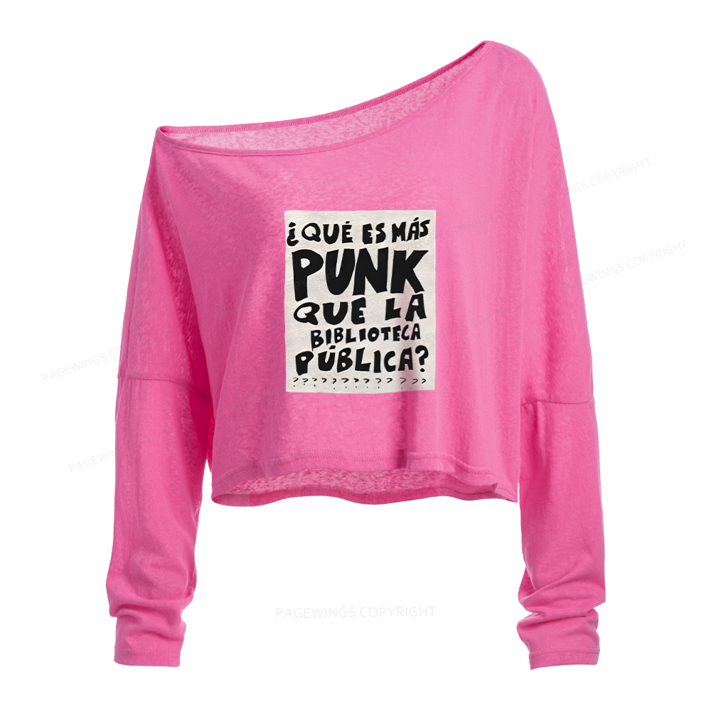 Pagewings What's More Punk Than The Public Library Slouchy Long Sleeve Off Shoulder T-shirts
