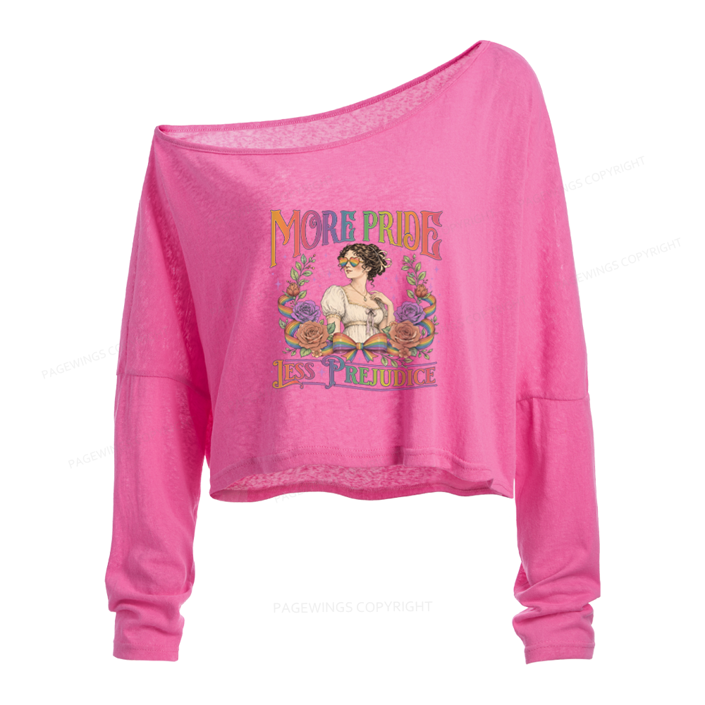 Pagewings More Pride Less Prejudice Slouchy Long Sleeve Off Shoulder T-shirts
