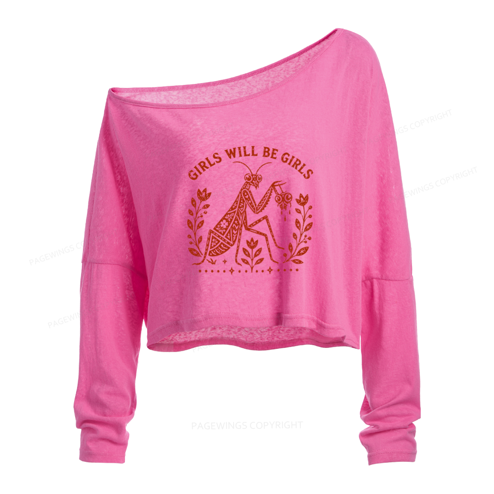 Pagewings Girls Will Be Girls Slouchy Long Sleeve Off Shoulder T-shirts