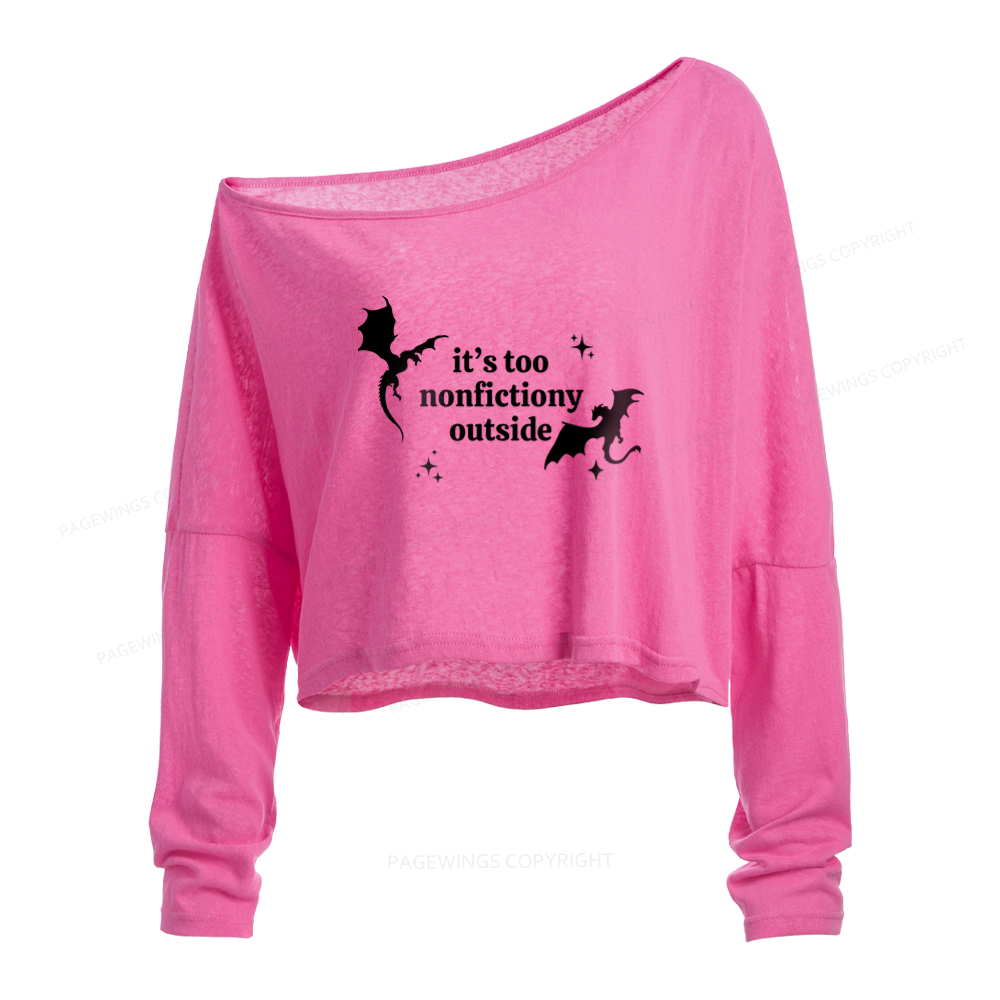 Pagewings Too Nonfictiony Outside Slouchy Long Sleeve Off Shoulder T-shirts