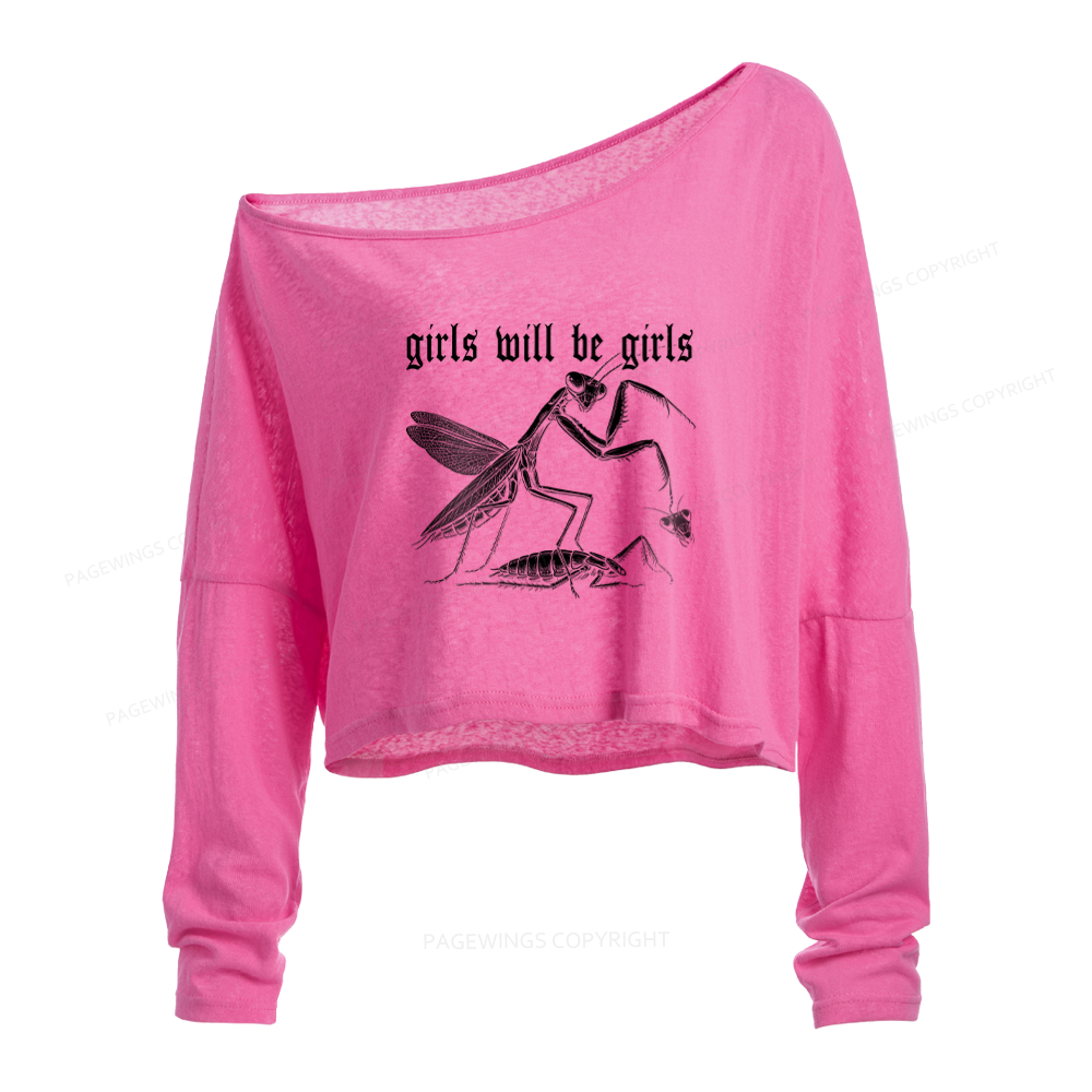 Pagewings Girls Will Be Girls Slouchy Long Sleeve Off Shoulder T-shirts