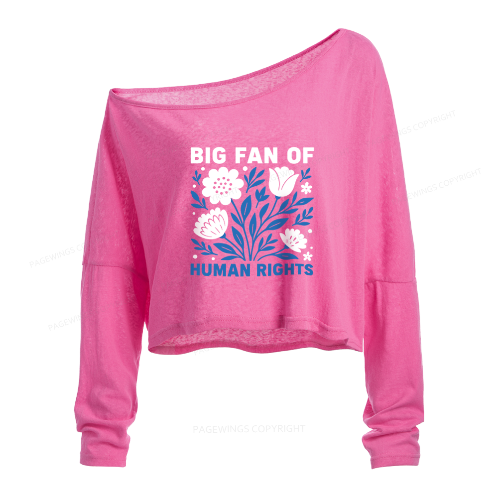 Pagewings Big Fan Of Human Rights Slouchy Long Sleeve Off Shoulder T-shirts