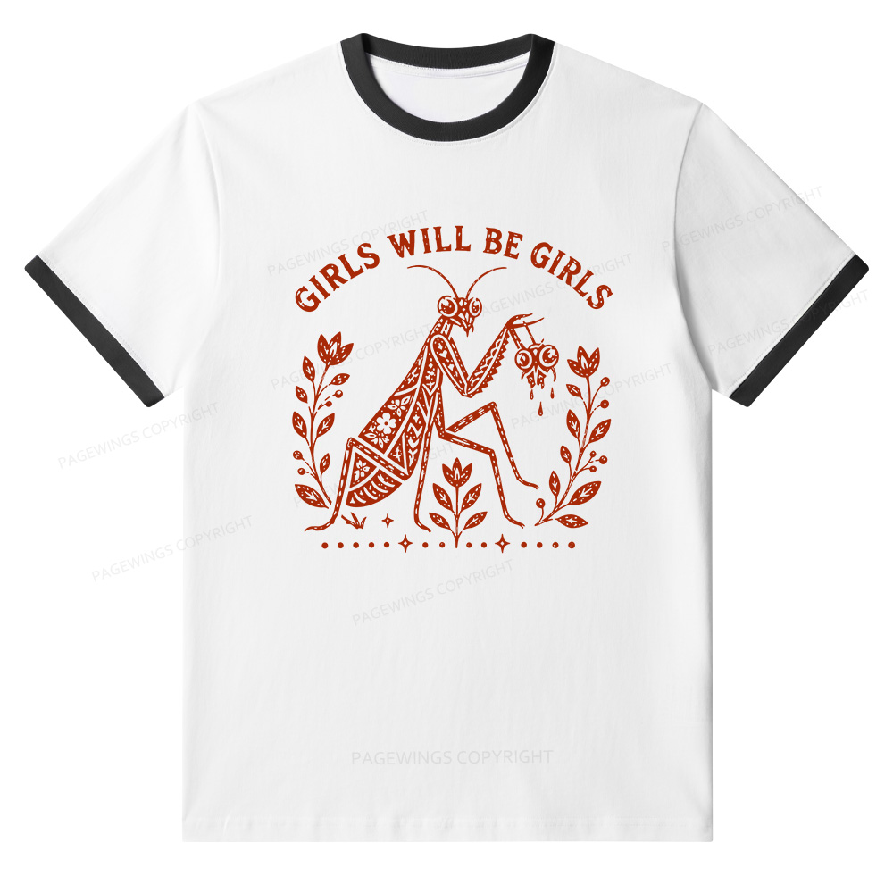 Pagewings Girls Will Be Girls Unisex Ringer T-Shirt 