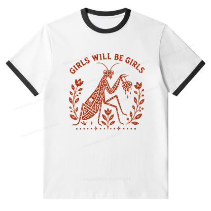 Pagewings Girls Will Be Girls Unisex Ringer T-Shirt 