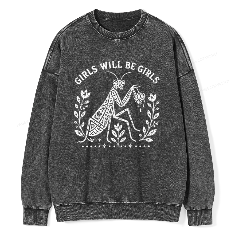 Pagewings Girls Will Be Girls Unisex Washed Sweatshirt