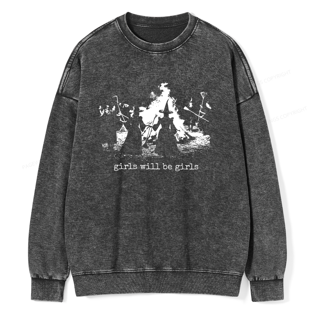 Pagewings Girls Will Be Girls Unisex Washed Sweatshirt