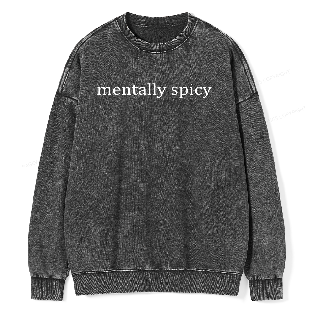 Pagewings Mentally Spicy Unisex Washed Sweatshirt