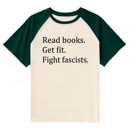 Pagewings Read Books Get Fit Fight Fascists Raglan T-shirt