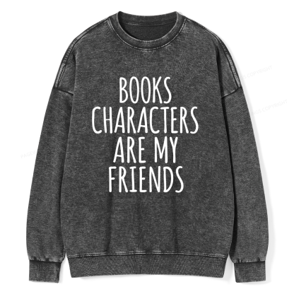 Pagewings Books Characters Are My Friends Unisex Washed Sweatshirt
