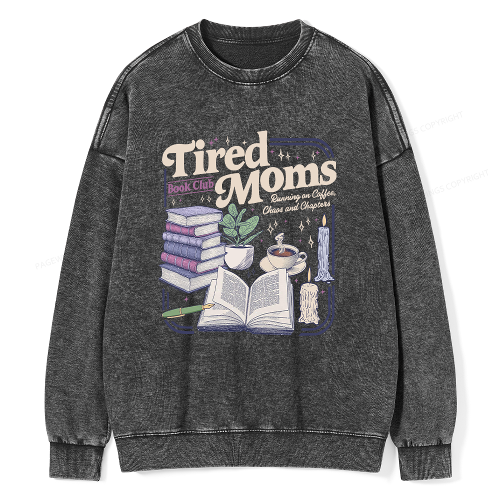 Pagewings Tired Moms Book Club Unisex Washed Sweatshirt