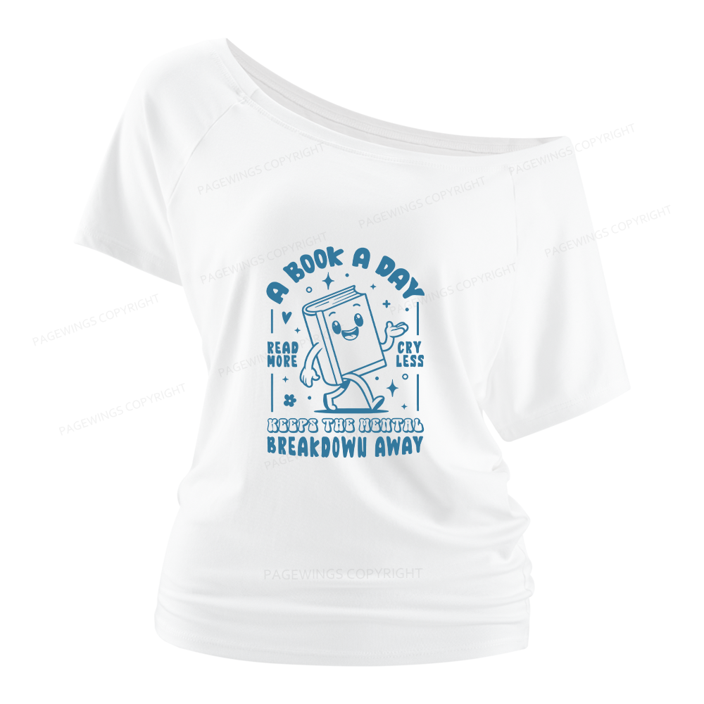 Pagewings A Book A Day Keeps The Mental Breakdown Away Women Off Shoulder T-shirts