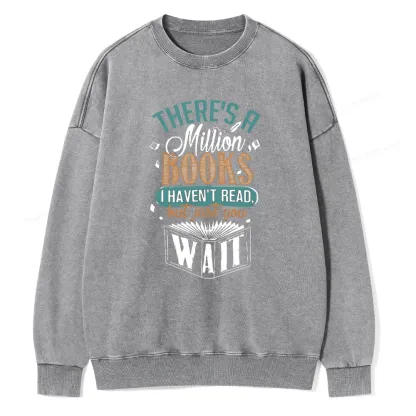 Pagewings There's A Million Books I Haven't Read Unisex Washed Sweatshirt