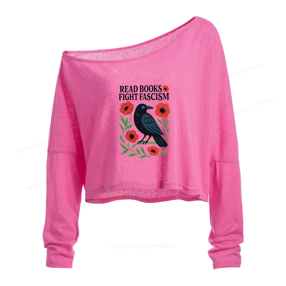 Pagewings Read Books Fight Fascism Slouchy Long Sleeve Off Shoulder T-shirt