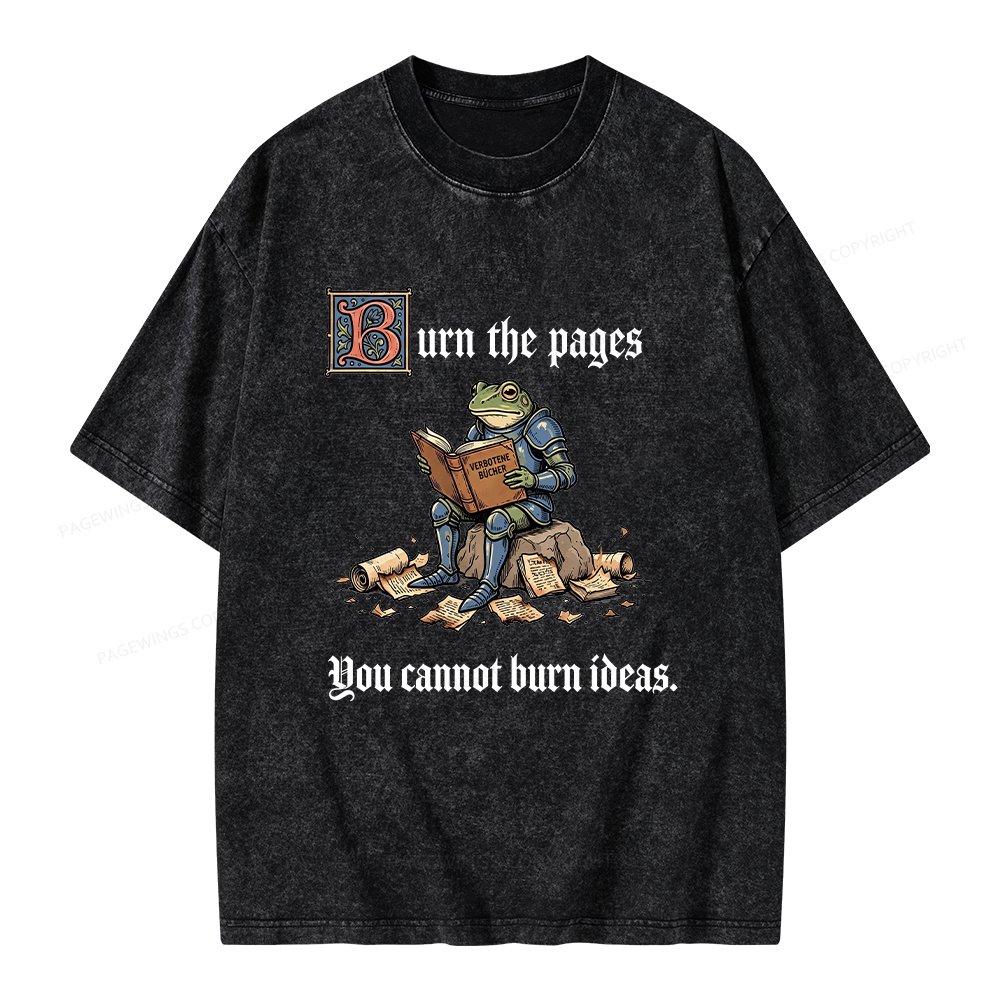 Pagewings You Cannot Burn Ideas Unisex Washed T-shirt