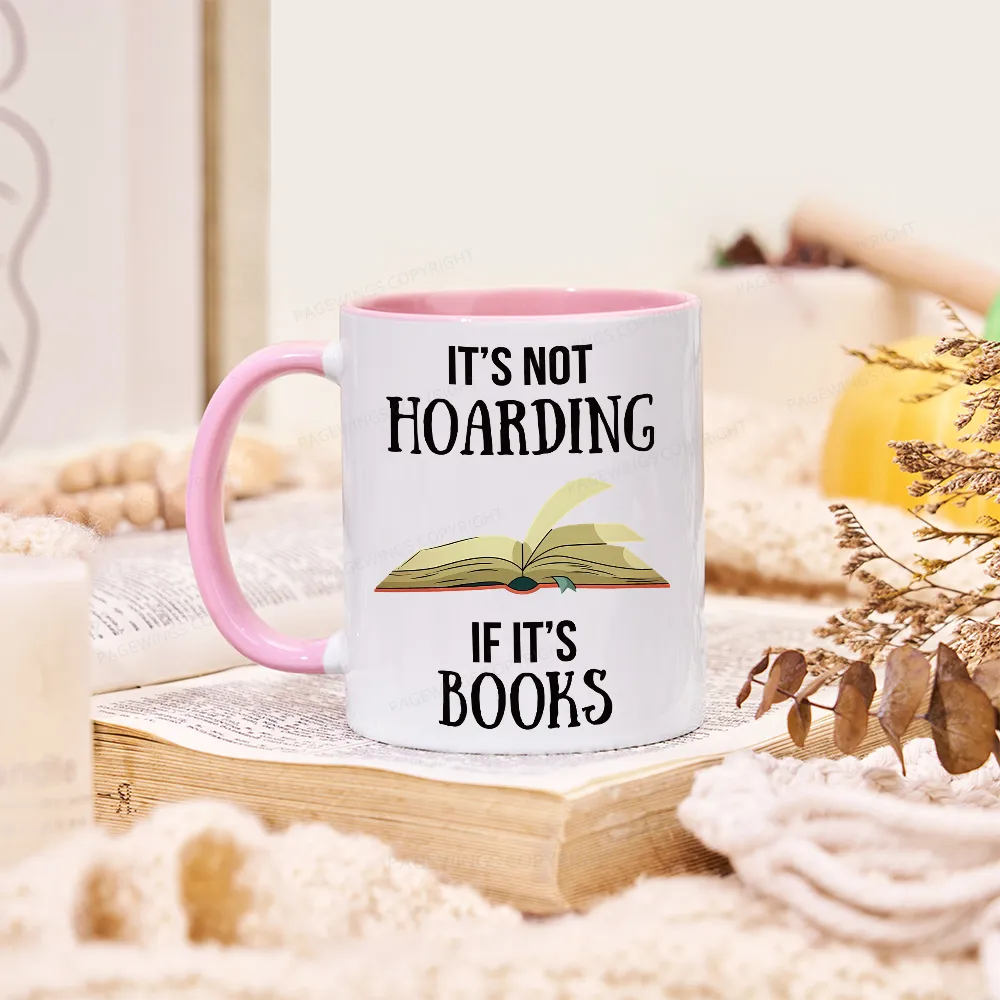 Pagewings It's Not Hoarding If It's Books Mug