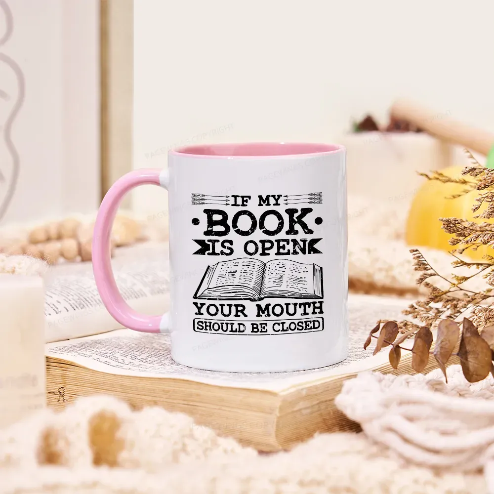[Copy][Copy][Copy]Pagewings I Closed My Book To Be Here Mug