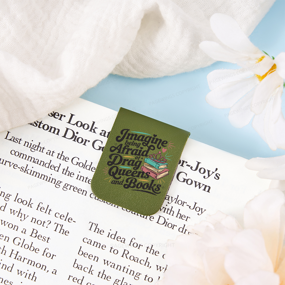 Pagewings Imagine Being Afraid Of Drag Queens And Books Feathers Quotes Magnetic Bookmark