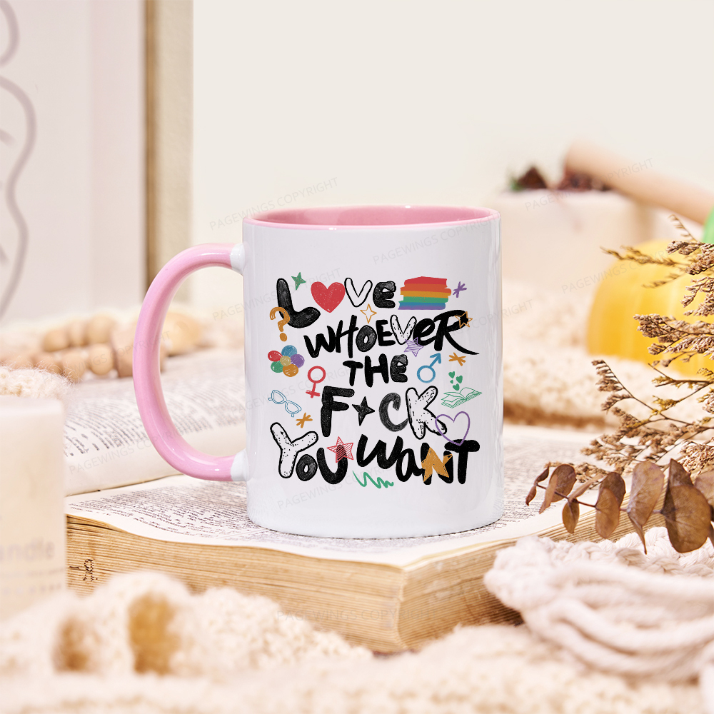 Pagewings Love Whoever The F*ck You Want Mug