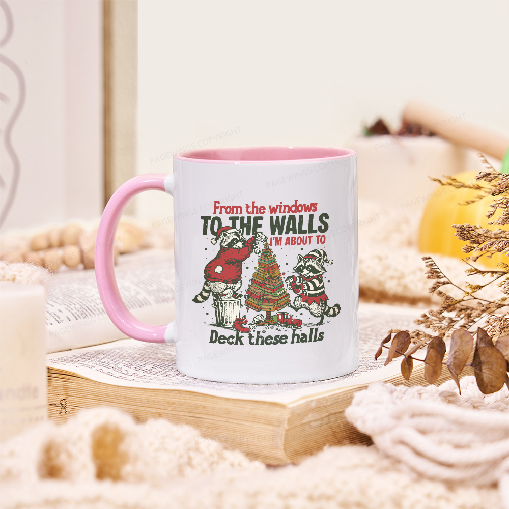 Pagewings I'm About To Deck These Halls Christmas Mug