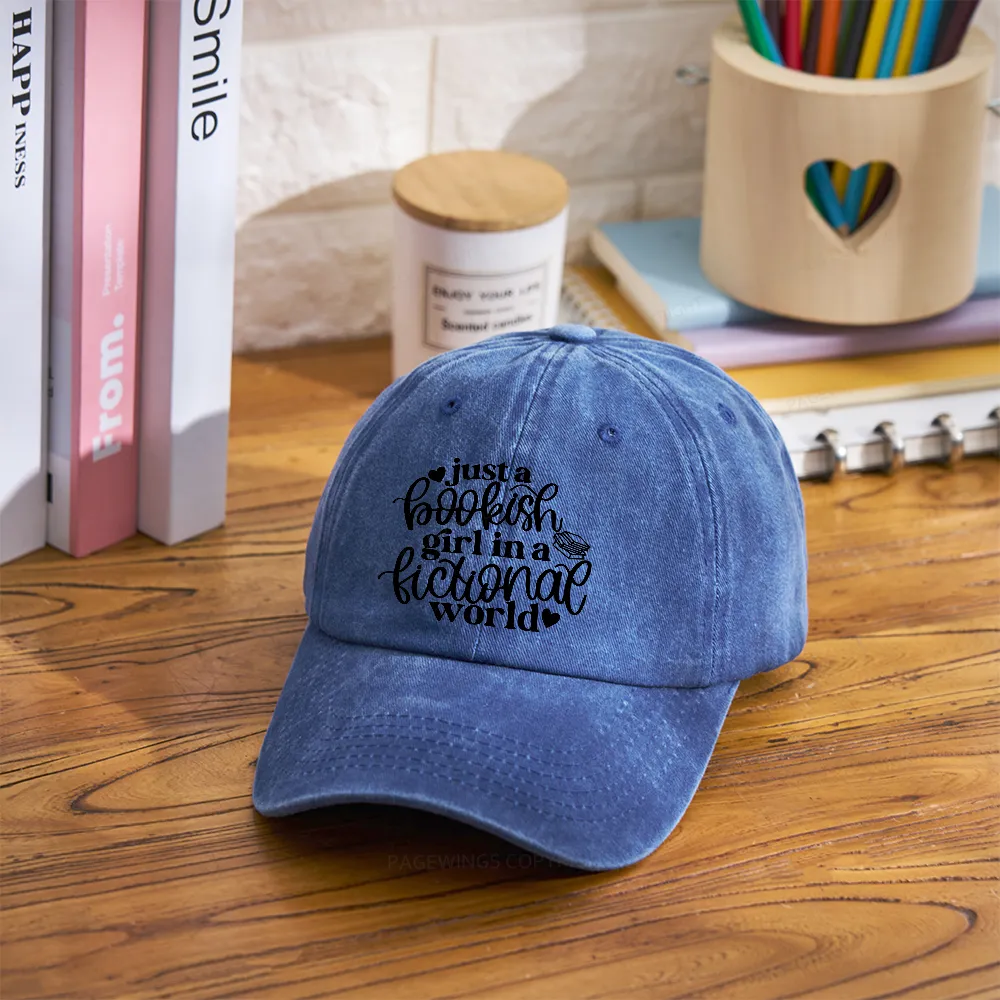 Pagewings Just A Bookish Girl In A Fictional World Washed Cap