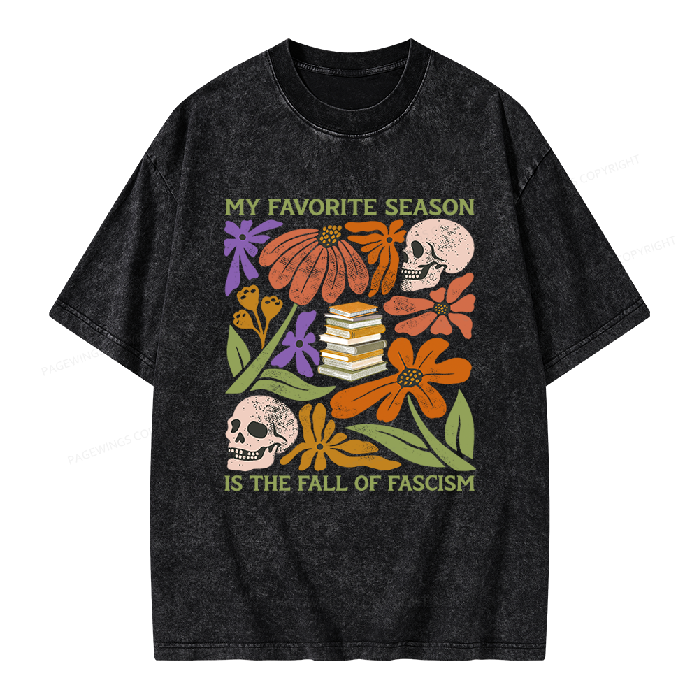 Pagewings My Favorite Season is the Fall of Fascism Unisex Washed T-shirt