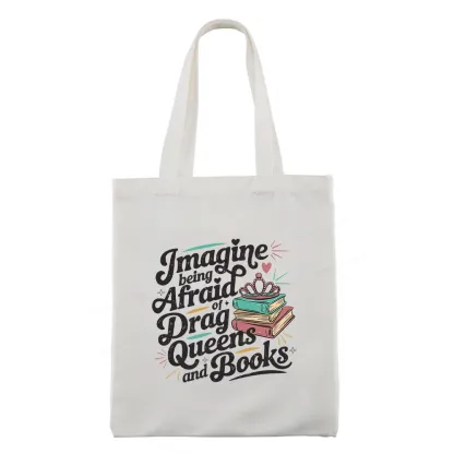 Pagewings Imagine Being Afraid Of Drag Queens And Books Tote Bag